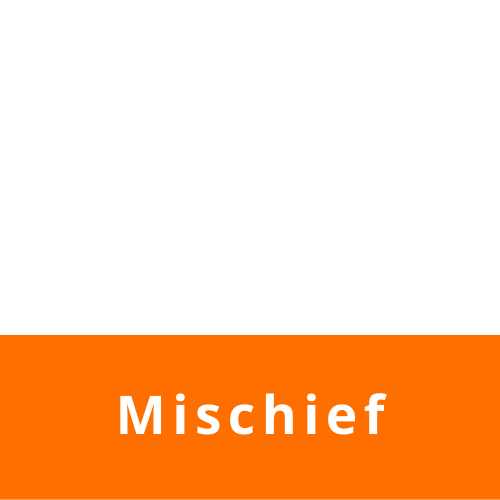 mischief